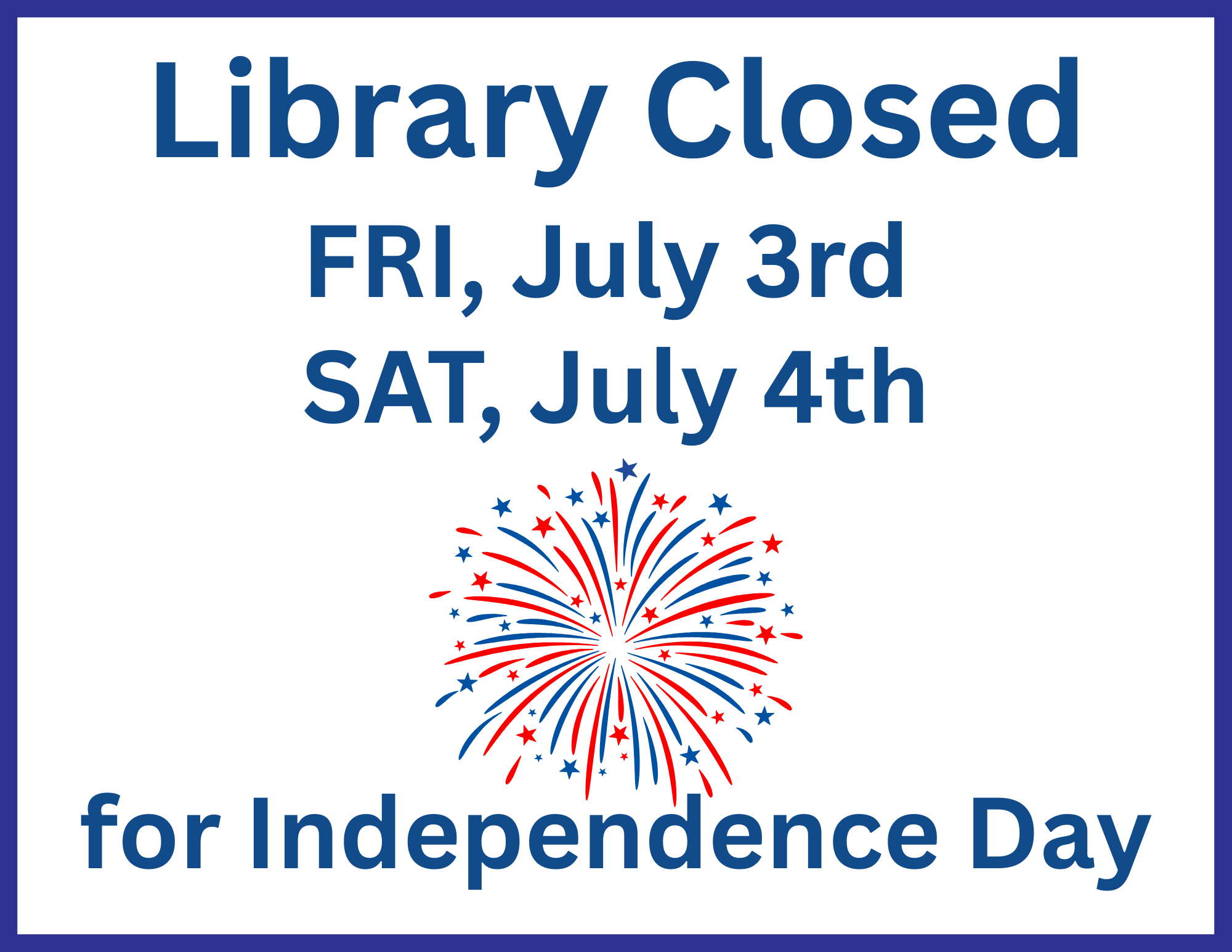 4th of July Closure