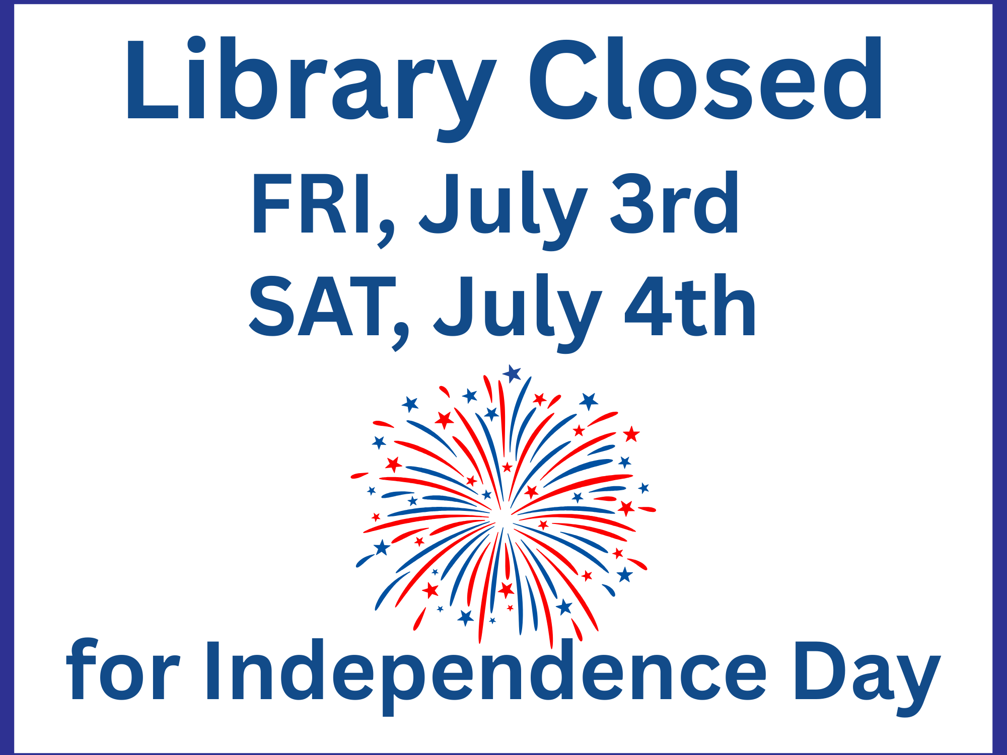 4th of July Closure